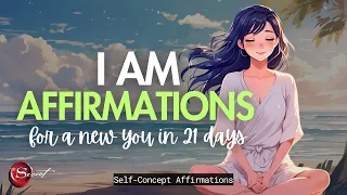 I AM AFFIRMATIONS FOR A NEW YOU IN 21 DAYS| SELF-CONCEPT| LISTEN DAILY| 1-HOUR TAPE 🦋✨