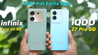 iQOO Z7 Pro 5G vs infinix Zero 30 5G Camera, PUBG, Battery, Display Comparison - Galti mat karna