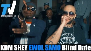 KDM SHEY & EWOL SAMO - Blind Date (Official HD Video)