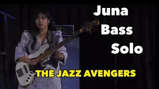 Juna Bass Solo ( THE JAZZ AVENGERS -Unite)