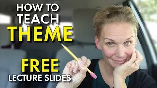 How to Teach Theme, English Teacher Help, Free Lecture Slides, High School Teacher Vlog