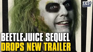 New Beetlejuice Beetlejuice Trailer Arrives