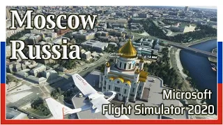 Flight Simulator 2020: Moscow, Russia - 1080p HD