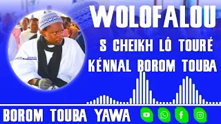 WOLOFALOU  S CHEIKH LO TOURÉ  KÉNNAL BOROM TOUBA YAWA