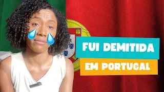 Fui demitida em Portugal