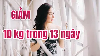 Giảm 10 kg trong 13 ngày - thực đơn giảm cân của Phi Hành Gia | Giảm Cân Xanh 555