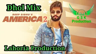 America 2 Dhol Mix Deep Sidhu ft Dj Guri by Lahoria Production New Punjabi Song 2023