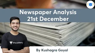 Newspaper Analysis - 21st December l Current Affairs l CLAT 2022 l Unacademy Law l Kushagra Goyal