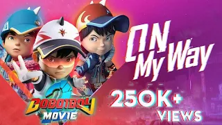 Boboiboy Movie 2 [On My Way] [Remix] [Song]