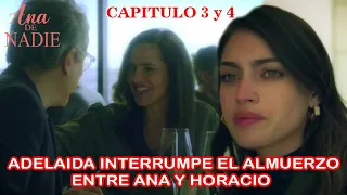 Ana De Nadie |Capitulo 3 Y 4 | Adelaida Interrumpe el Almuerzo Entre Ana Y Horacio.