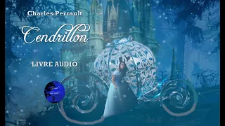 Cendrillon - Les contes de Charles Perrault (Livre audio)