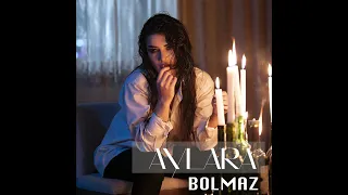 AYLARA - BOLMAZ (Official Video 2022)