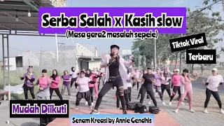 Serba Salah x Kasih Slow (Masa Gara2 Masalah Sepele) | Tiktok Terbaru | Senam Kreasi Annie Gendhis