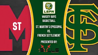 Varsity Boys Basketball: French Settlement vs. St. Martin's Episcopal