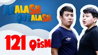 Aralash Quralash / 121 QISM: Boyvachchalar, Kim u?, Imtihon javoblari 2, Sarvar qovun tushirdi 2...