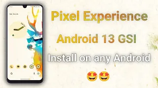 Pixel Experience Android 13 GSI ROM - Install on any Android