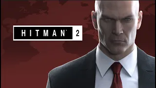 Hitman 2 ► Прохождение на русском #1 ► НОВЫЙ ХИТМАН 2