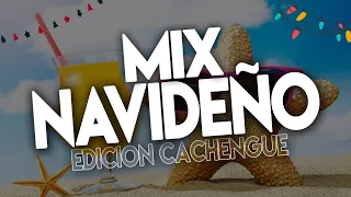 MIX NAVIDEÑO ( EDICIÓN CACHENGUE ) LO MEJOR DICIEMBRE - ENERO | VERANO | EXPLOTA TU JODA - DJ Cu3rvo