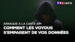 Arnaque à la carte SIM : comment les voyous s'emparent de vos données