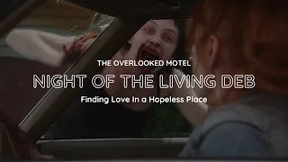 ‘Night of the Living Deb’: Finding Love In a Hopeless Place | The Overlooked Motel