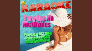 Para Que No Me Olvides (Popularizado por Lorenzo Santamaria) (Karaoke Version)