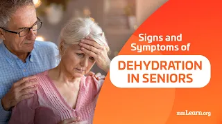 Signs and Symptoms of  Dehydration in Seniors