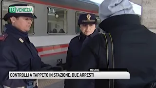 TG VENEZIA (03/01/2019) - CONTROLLI A TAPPETO IN STAZIONE: DUE ARRESTI