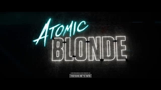 Atomic Blonde | official trailer teaser #1&2 (2017) Charlize Theron