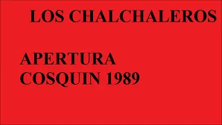 LOS CHALCHALEROS   EN VIVO APERTURA COSQUIN 1989 AUDIO CASETTE COMPLETO