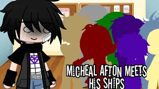 Micheal Afton meets his ships || Cringe warning || my AU || TYSM FOR 100K