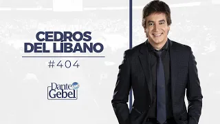 Dante Gebel #404 | Cedros del Líbano