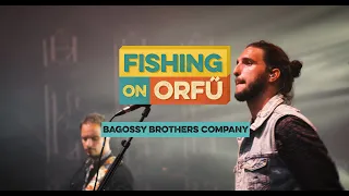 Bagossy Brothers Company - Fishing on Orfű 2019 (Teljes koncert)