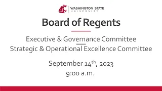 WSU Board of Regents | Executive & Governance, Strategic & Operational Excellence Committees|9/14/23