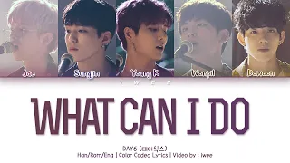 DAY6 (데이식스) - What Can I Do (좋은걸 뭐 어떡해) (Han|Rom|Eng) Color Coded Lyrics/한국어 가사