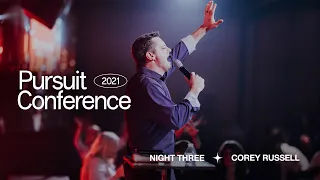 Pursuit Conference | Night 3 | Corey Russell