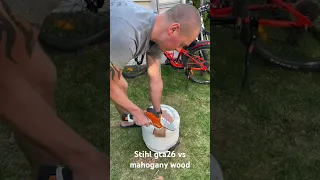 Stihl GTA 26 vs mahogany wood