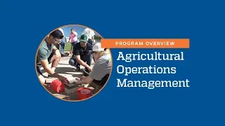 Program Overview: Agricultural Operations Management