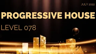 Deep Progressive House Mix Level 078 / Best Of July 2022