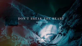 Tom Grennan - Don't Break The Heart (Kauen Remix)