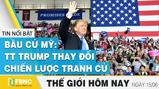 Bầu cử Mỹ: TT Trump thay đổi chiến lược tranh cử | Tin thế giới nổi bật 15/6/2020 | FBNC