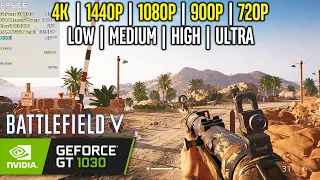 GT 1030 | Battlefield V - 4K, 1440p, 1080p, 900p, 720p - Low, Medium, High, Ultra