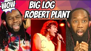 ROBERT PLANT - Big log REACTION - An incredible song by one of the greats! First time hearing