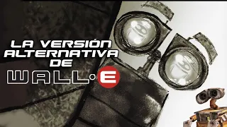 La Versión Alternativa de Wall-E
