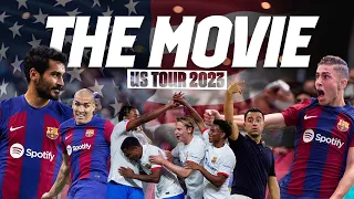 BARÇA US SUMMER TOUR 2023 | THE MOVIE 🎥🇺🇸