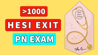 Hesi Exit PN Exam 2024 Review 50 Questions!
