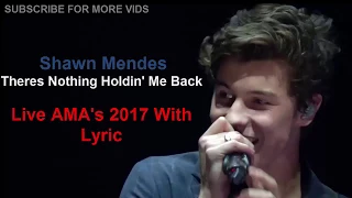 Shawn Mendes - 'There's Nothing Holdin' Me Back' Live Performance AMA's 2017 [WITH LYRIC]