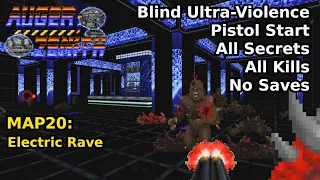 AUGER;ZENITH - MAP20: Electric Rave (Blind Ultra-Violence 100%)