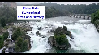 Rhine Falls, Switzerland:  Sites and History