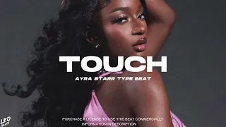 Ayra Starr x Fireboy X Magixx type beat "TOUCH" Afrobeat Instrumental