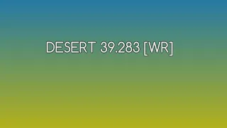 Desert 39.283 [WR] l BHOP PRO